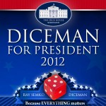 DICEMAN for President 2012