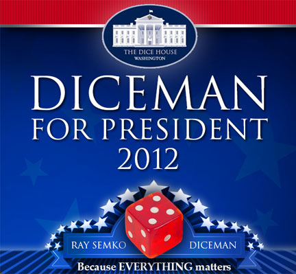 DICE Man For President